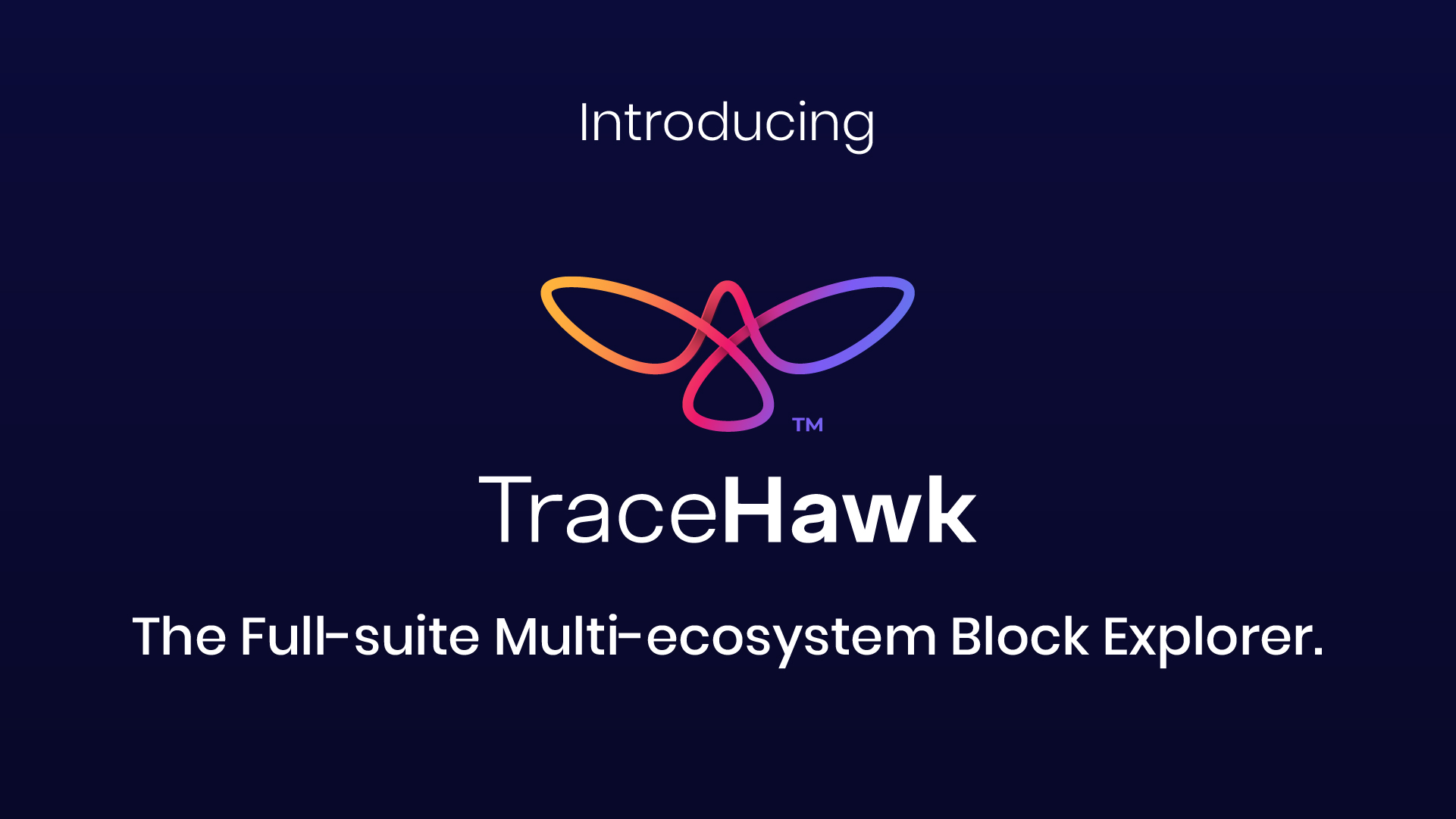 Introducing TraceHawk: A Full-suite Multi-ecosystem Block Explorer
