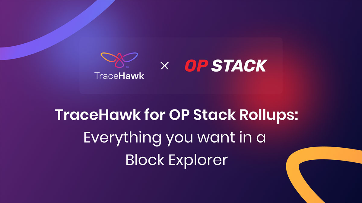 TraceHawk for OP Stack Rollups: Everything you want in a Block Explorer