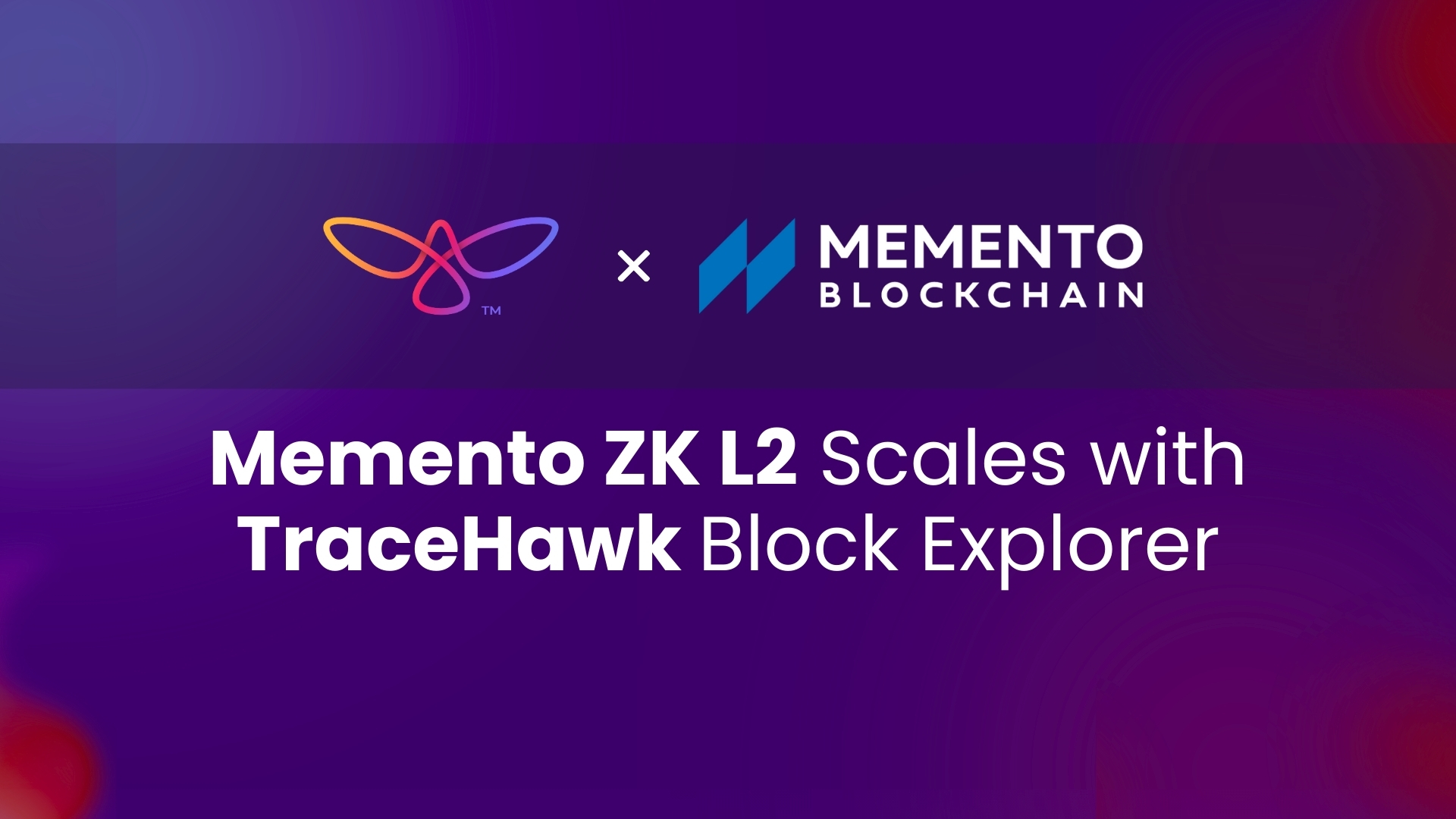 Memento ZK L2 Scales with TraceHawk Block Explorer