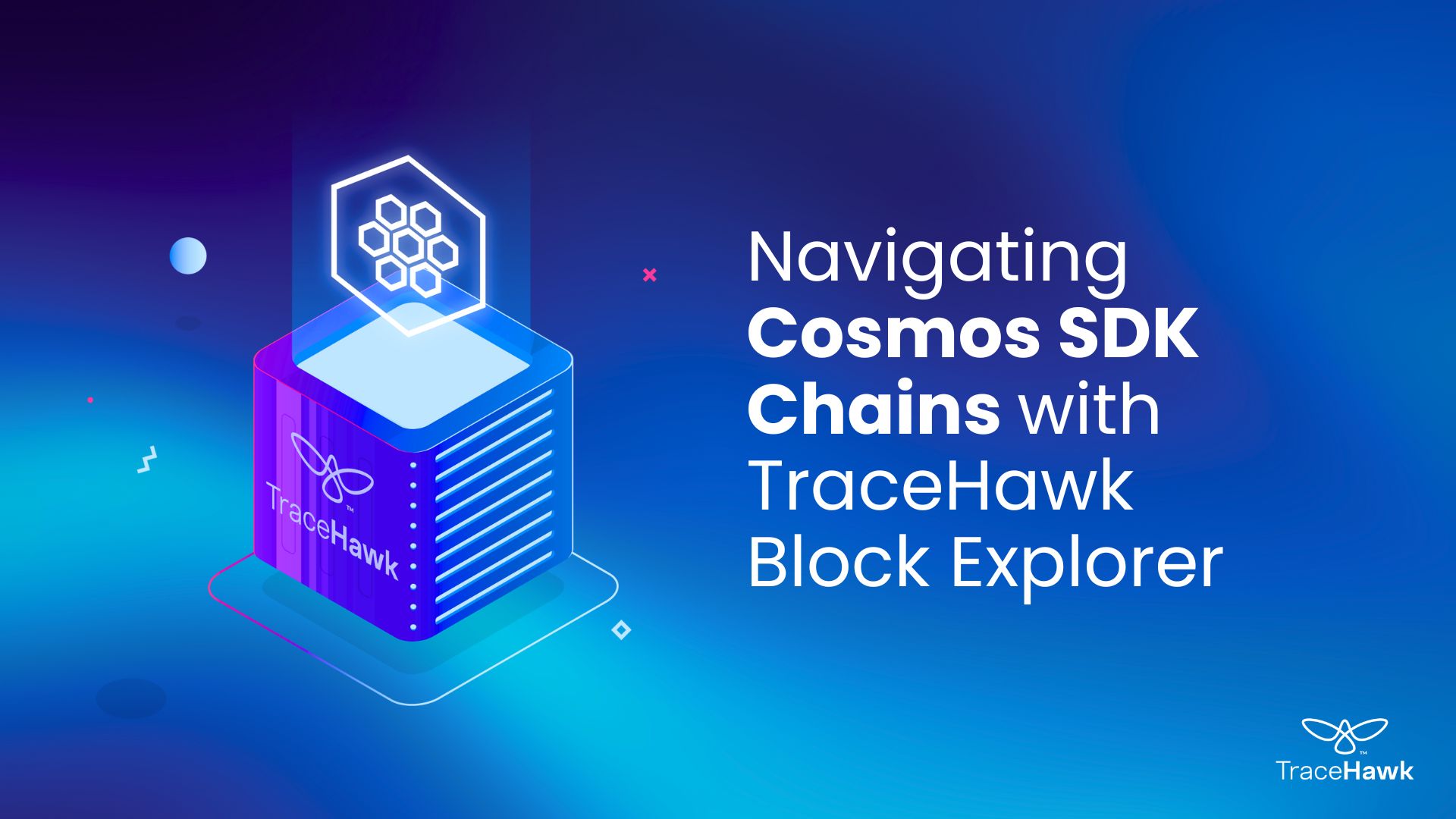 TraceHawk Block Explorer: Your Gateway to Navigating Cosmos SDK Chains